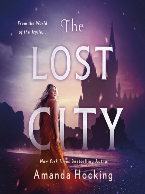 Title details for The Lost City by Amanda Hocking - Available